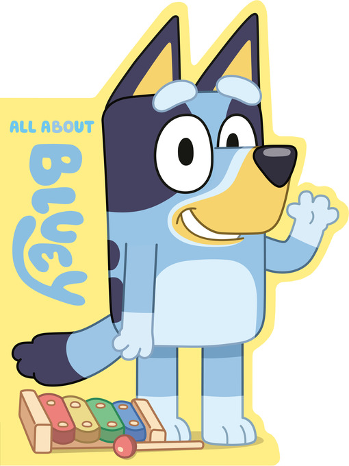 Title details for All About Bluey by Penguin Young Readers Licenses - Wait list